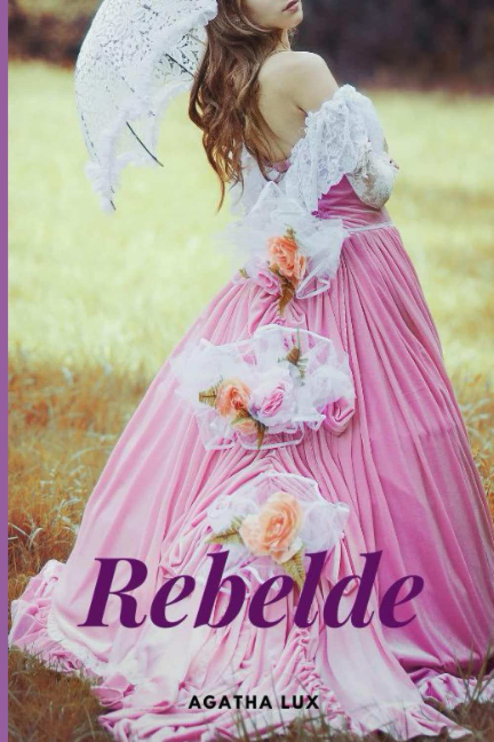 Rebelde (Doncellas rebeldes) (Spanish Edition)