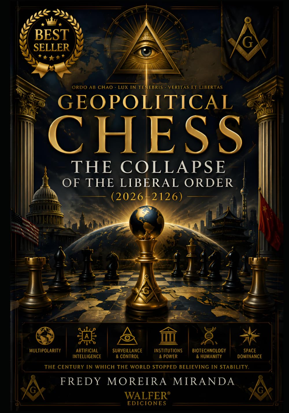 Geopolitical Chess: The Collapse Of The Liberal Order (2026–2126): The century in which the world stopped believing in stability
