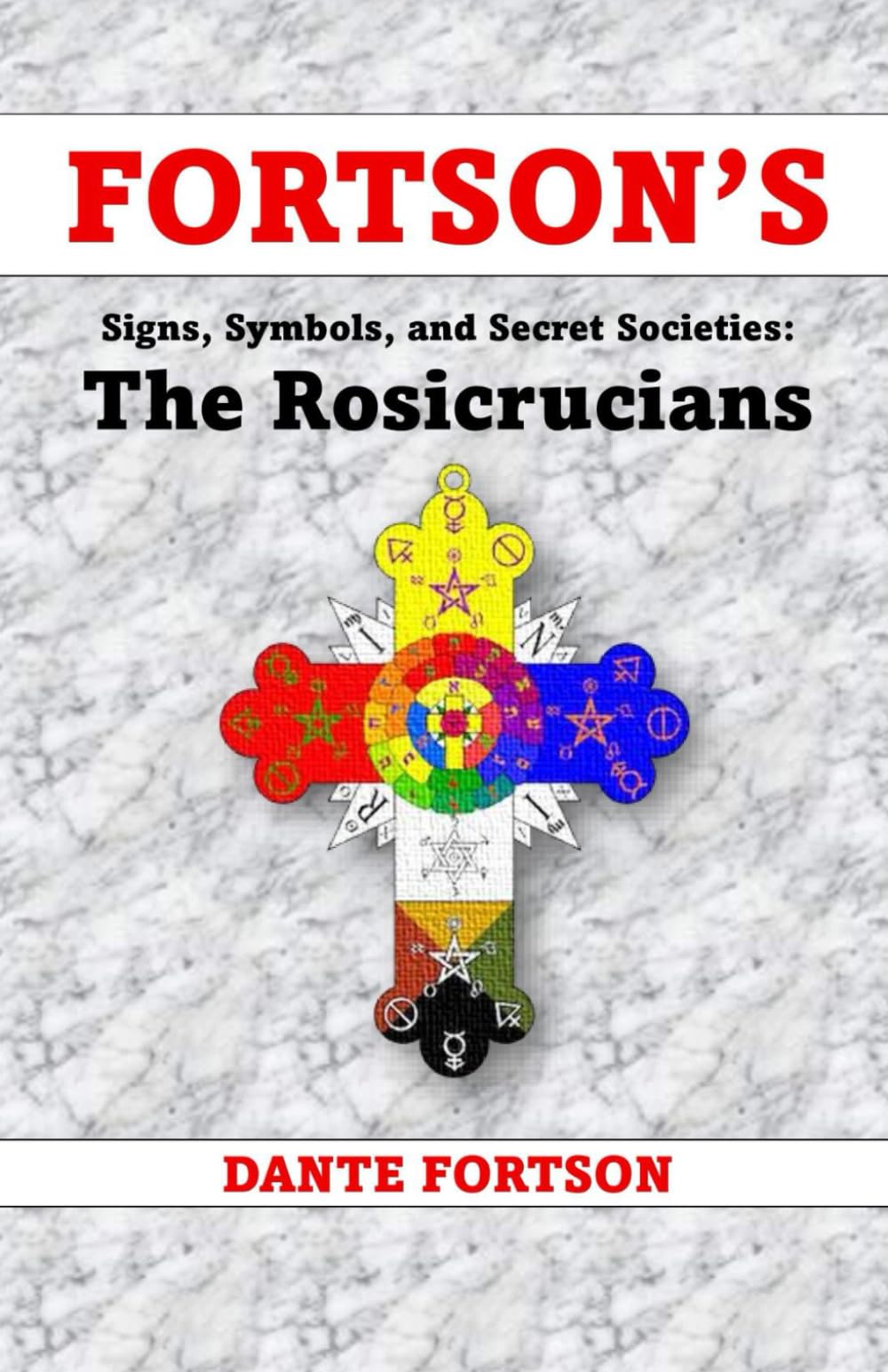 Fortson's Signs, Symbols, and Secret Societies: The Rosicrucians