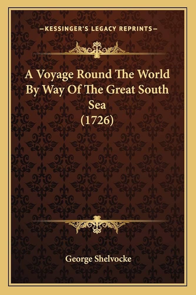 [貴重書] Shelvocke:A Voyage Round The World A Voyage Round The World By Way Of The Great South Sea (1726