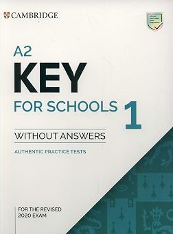 A2 Key for Schools 1 for the Revised 2020 Exam Students Book without Answers KET Practice Tests