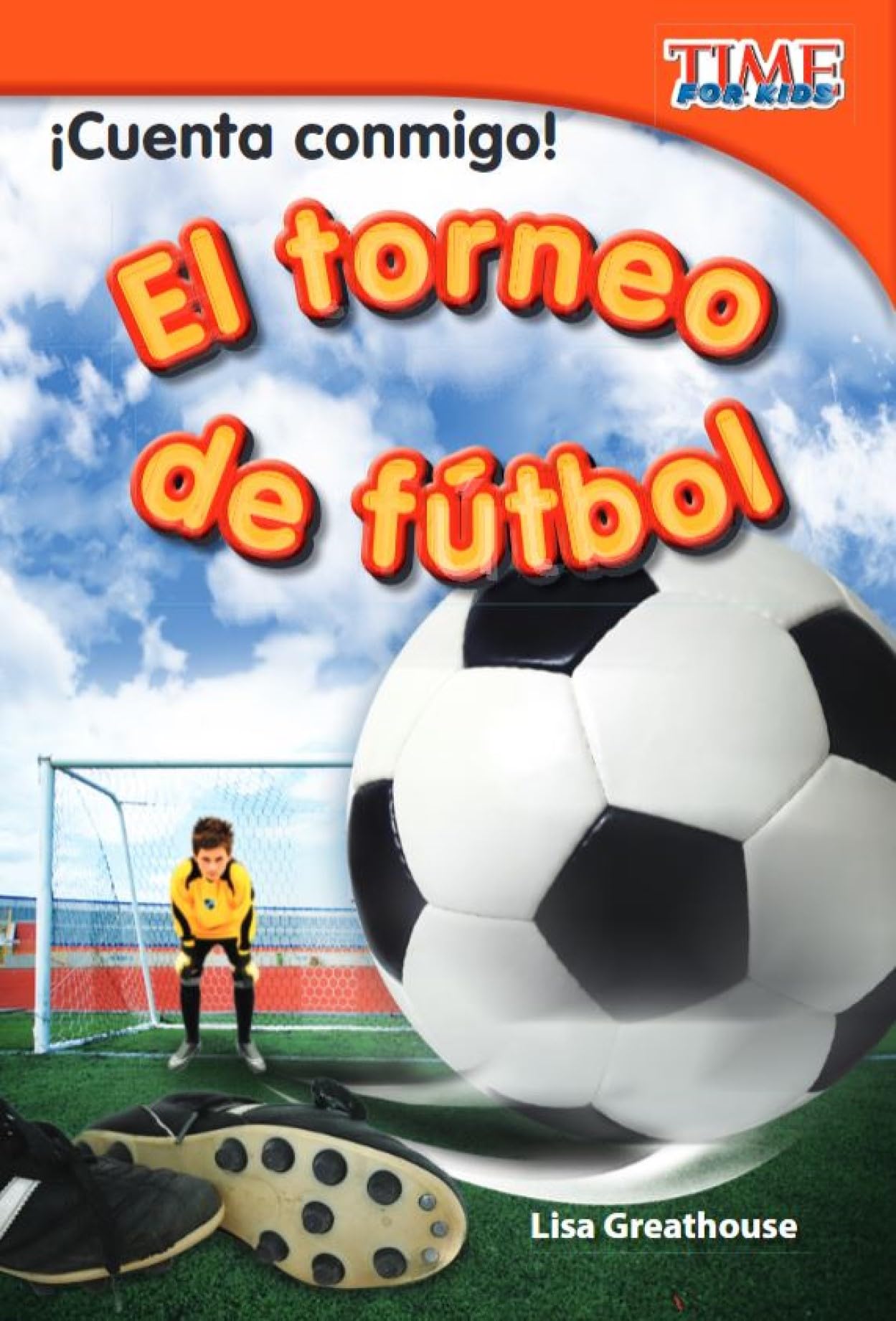¡Cuenta conmigo! El torneo de fútbol (Count Me In! Soccer Tournament) (Spanish Version): Early Fluent Plus (TIME FOR KIDS®: Informational Text)