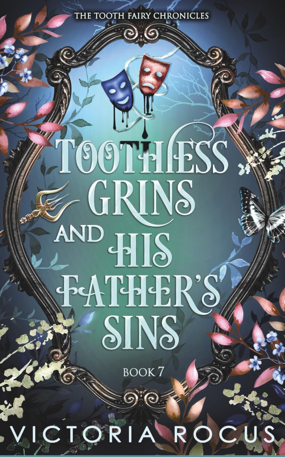 Toothless Grins And His Father's Sins (The Tooth Fairy Chronicles)