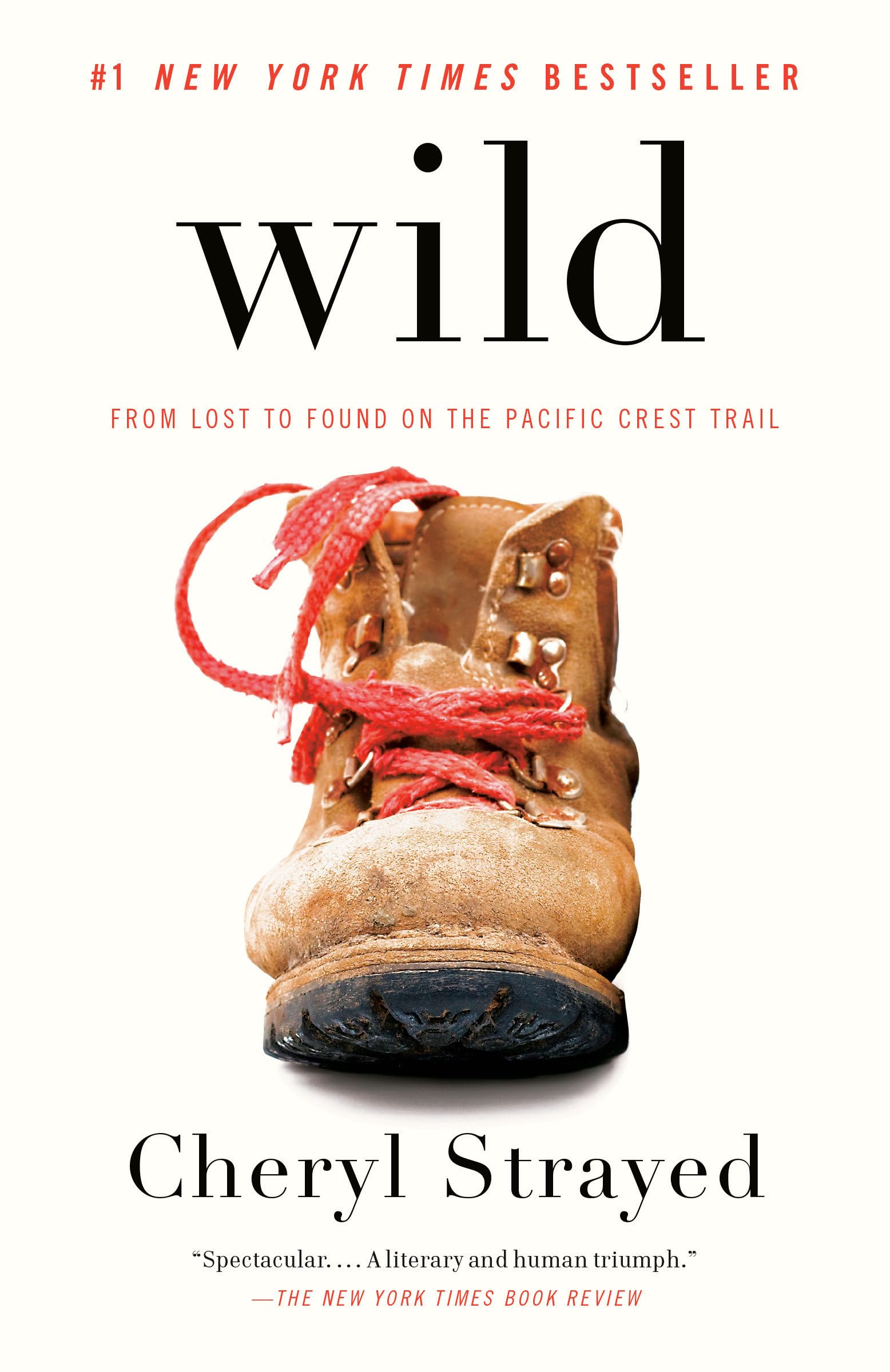 Wild: From Lost to Found on the Pacific Crest Trail (Oprah's Book Club 2.0)