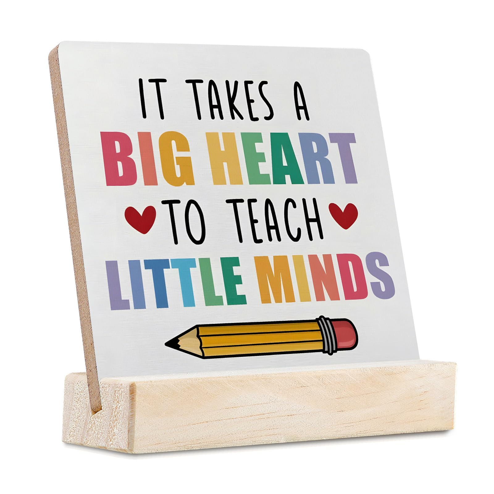 Teacher Appreciation Gift Wood Sign, It Takes a Big Heart to Teach Little Minds, Plaque with Wooden Stand, Meaningful Wood Sign Plaque Teacher Thank You Gift Teacher's Day Gift