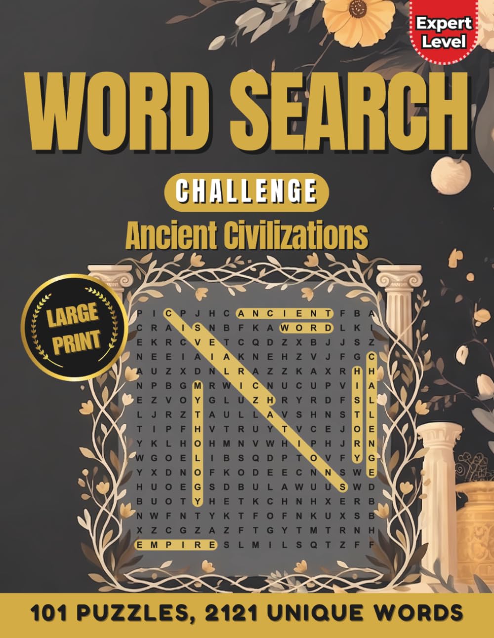 Word Search Challenge: Ancient Civilizations: 101 Puzzles & 2121 Words | Large Print Challenging Word Finds for Seniors & Experts
