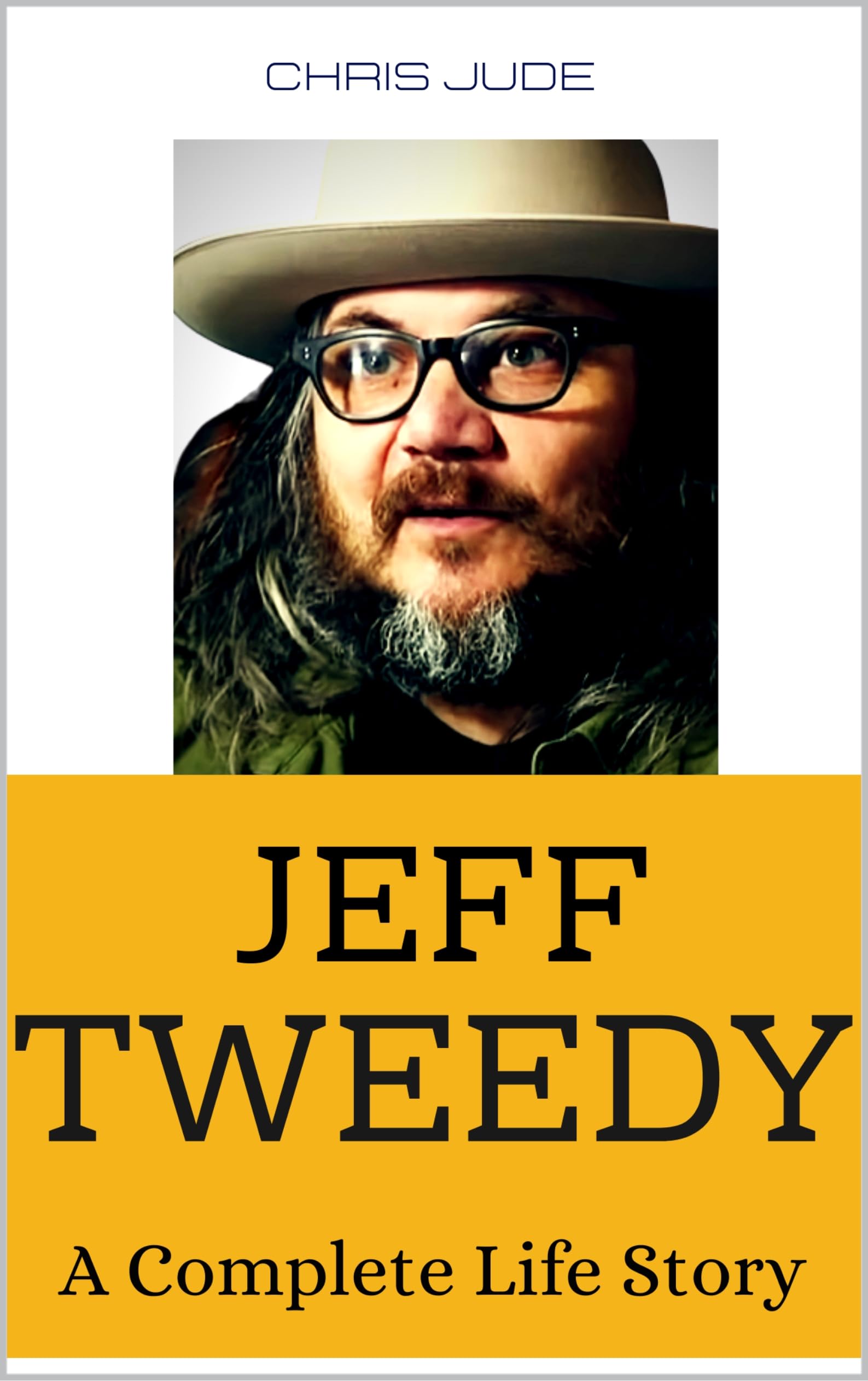 Jeff Tweedy: A Complete Life Story