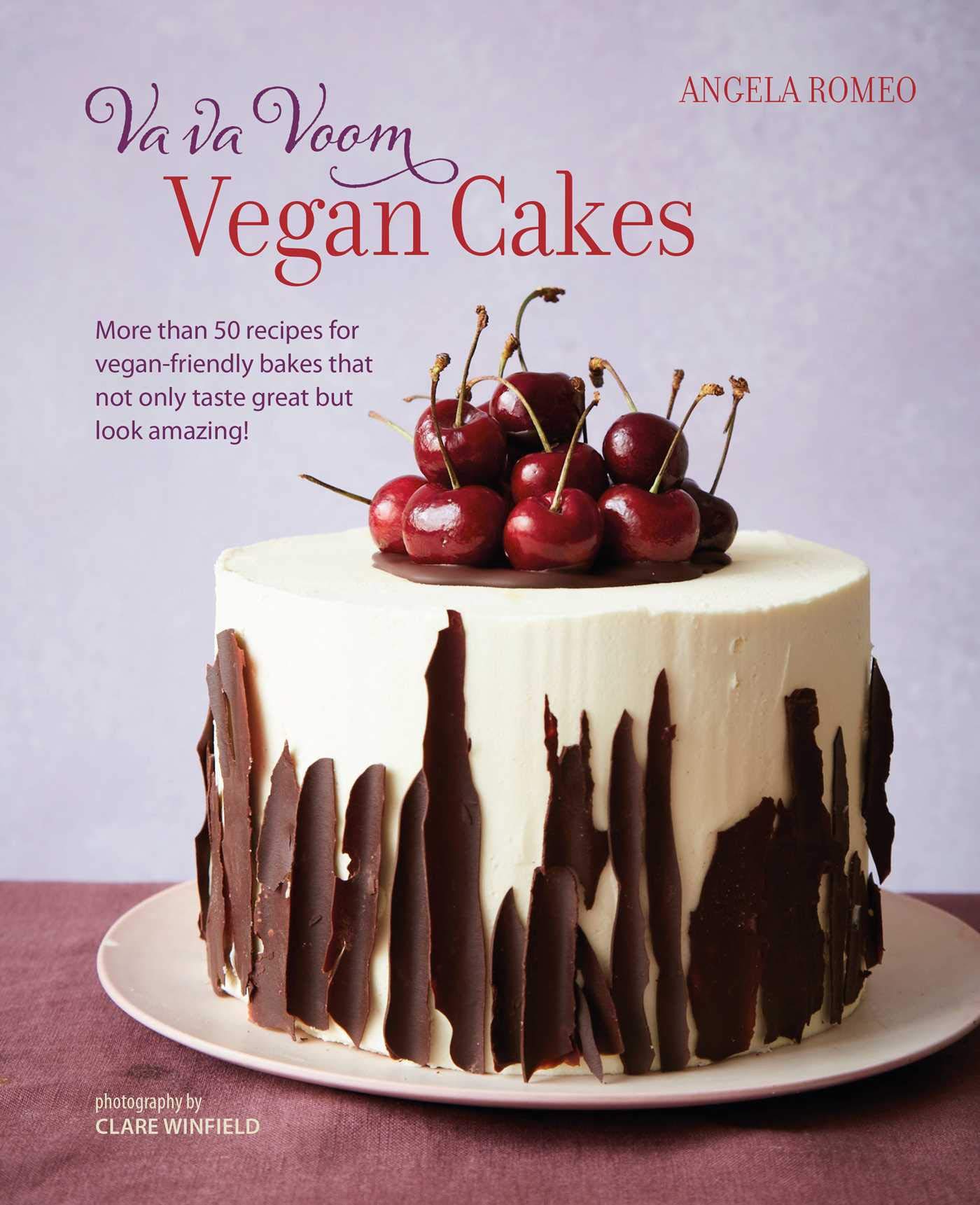 Va va Voom Vegan Cakes: More than 50 recipes for vegan-friendly bakes that not only taste great but look amazing! Hardcover – October 12, 2021