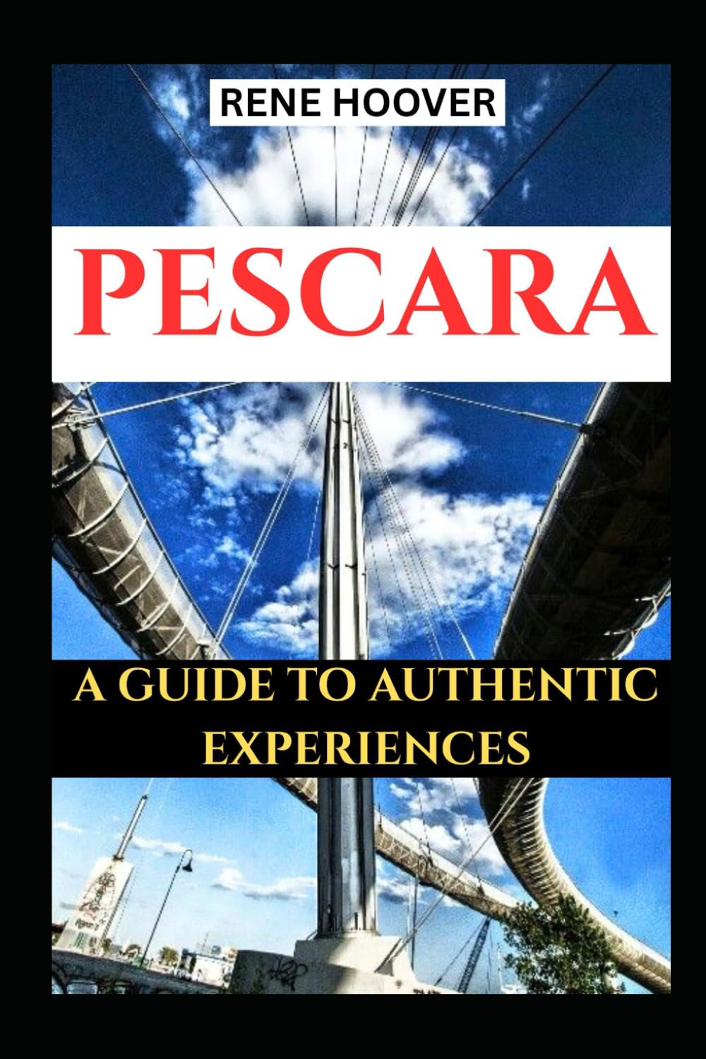 PESCARA: A GUIDE TO AUTHENTIC EXPERIENCES