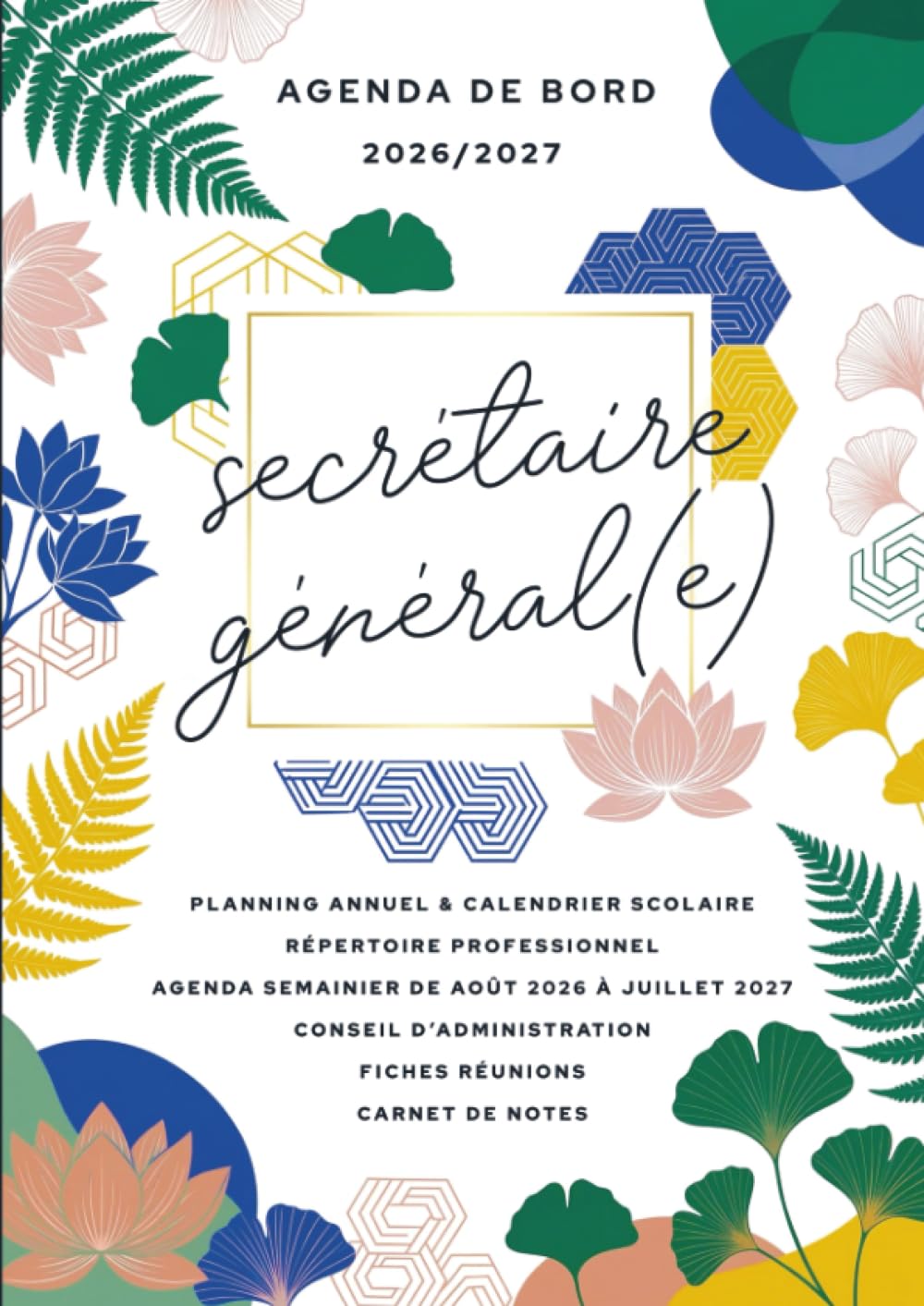 Agenda de bord 2026/2027 - Secrétaire général(e): Carnet de bord Gestionnaire de collège et lycée