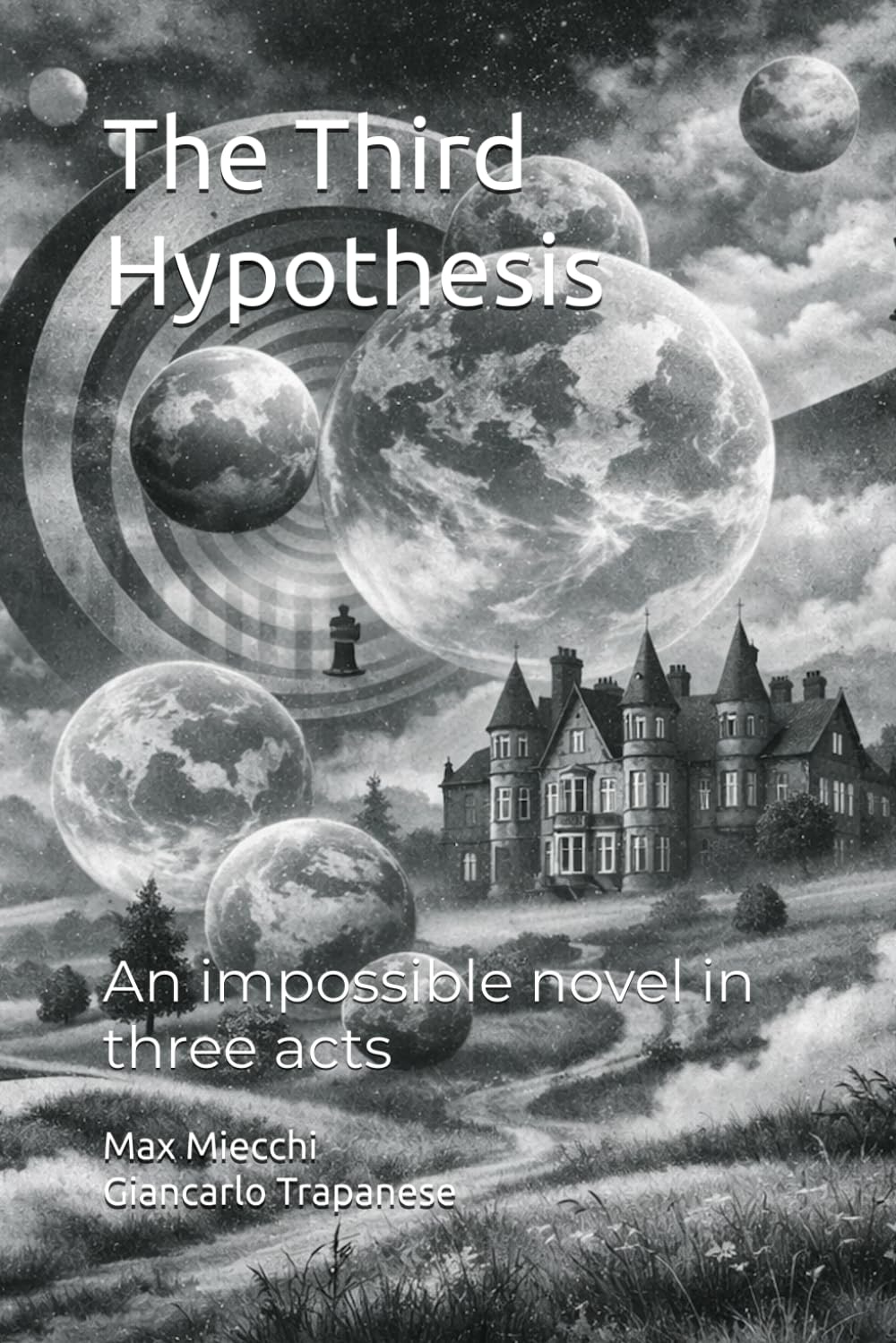 The Third Hypothesis: An impossible novel in three acts (Romanzi)