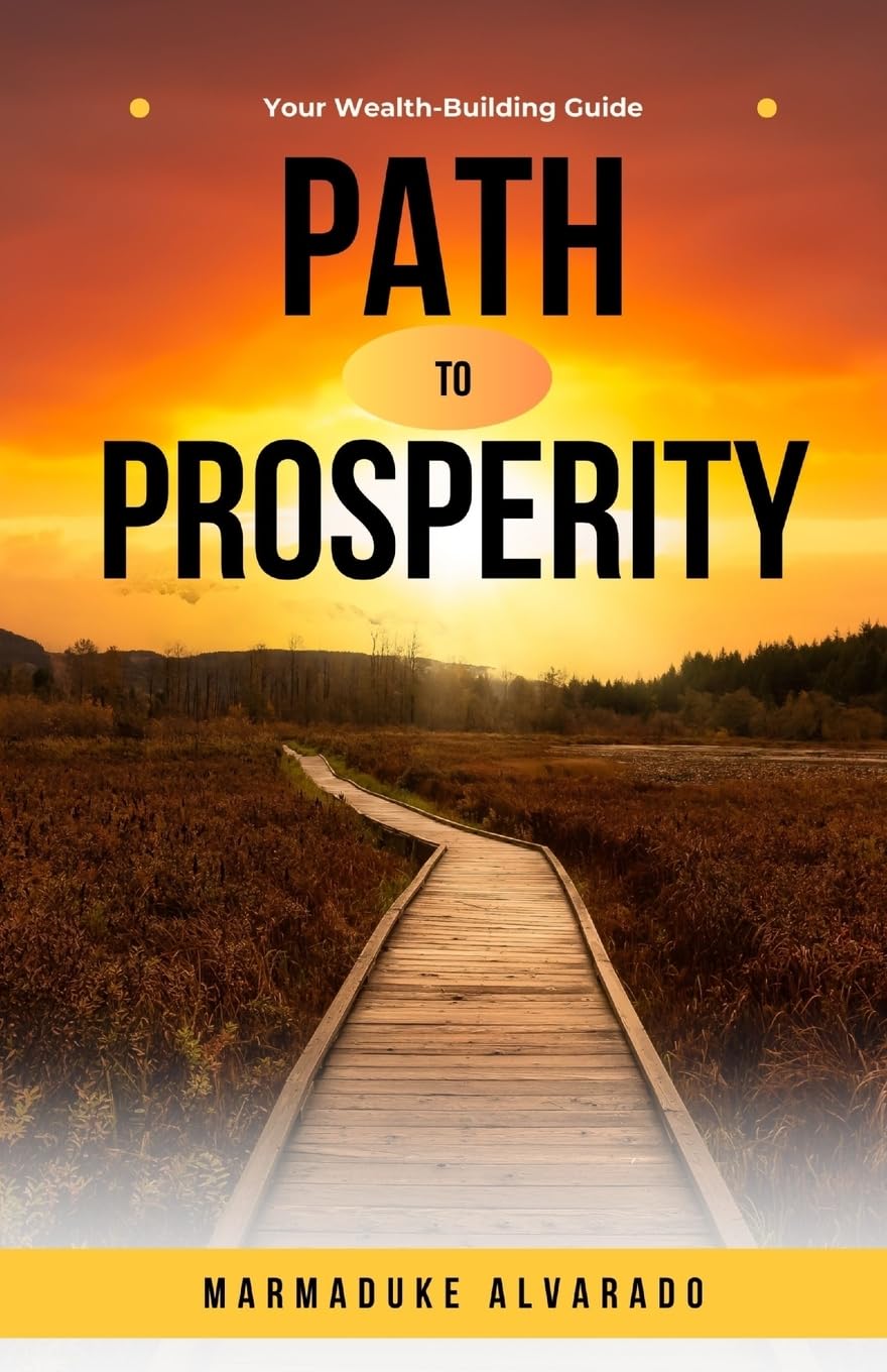 Path to Prosperity: Your Wealth-Building Guide