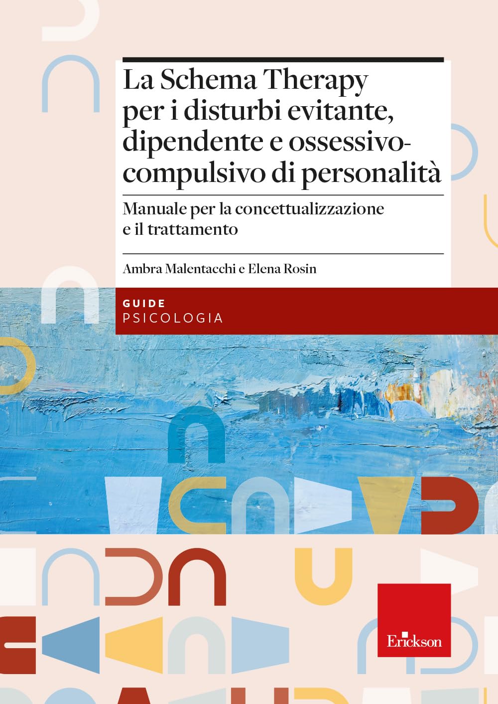 La Schema Therapy Per I Disturbi Evitante, Dipendente E Ossessivo-Compulsivo Di Personalità. Manuale Per La Concettualizzazione E Il Trattamento - 4