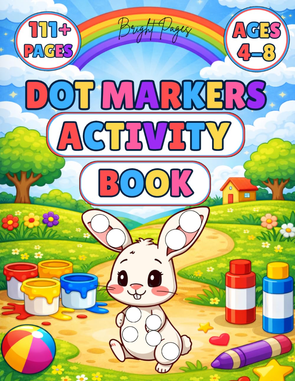 Dot Markers Activity Book Ages 4-8: A Dot Marker Adventure Filled with Mazes Line Tracing and Coloring Fun