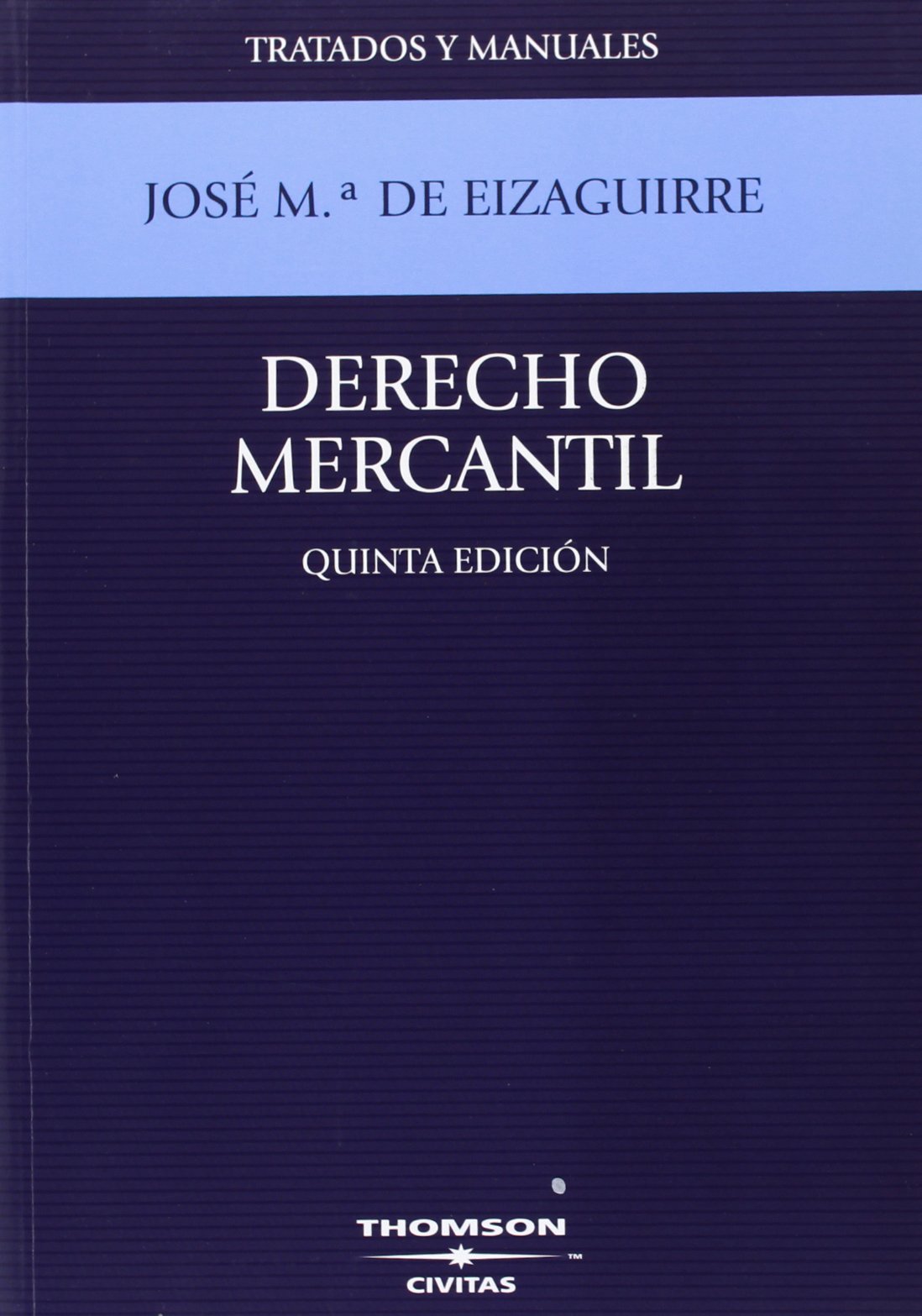 Derecho mercantil (Tratados y Manuales de Derecho)