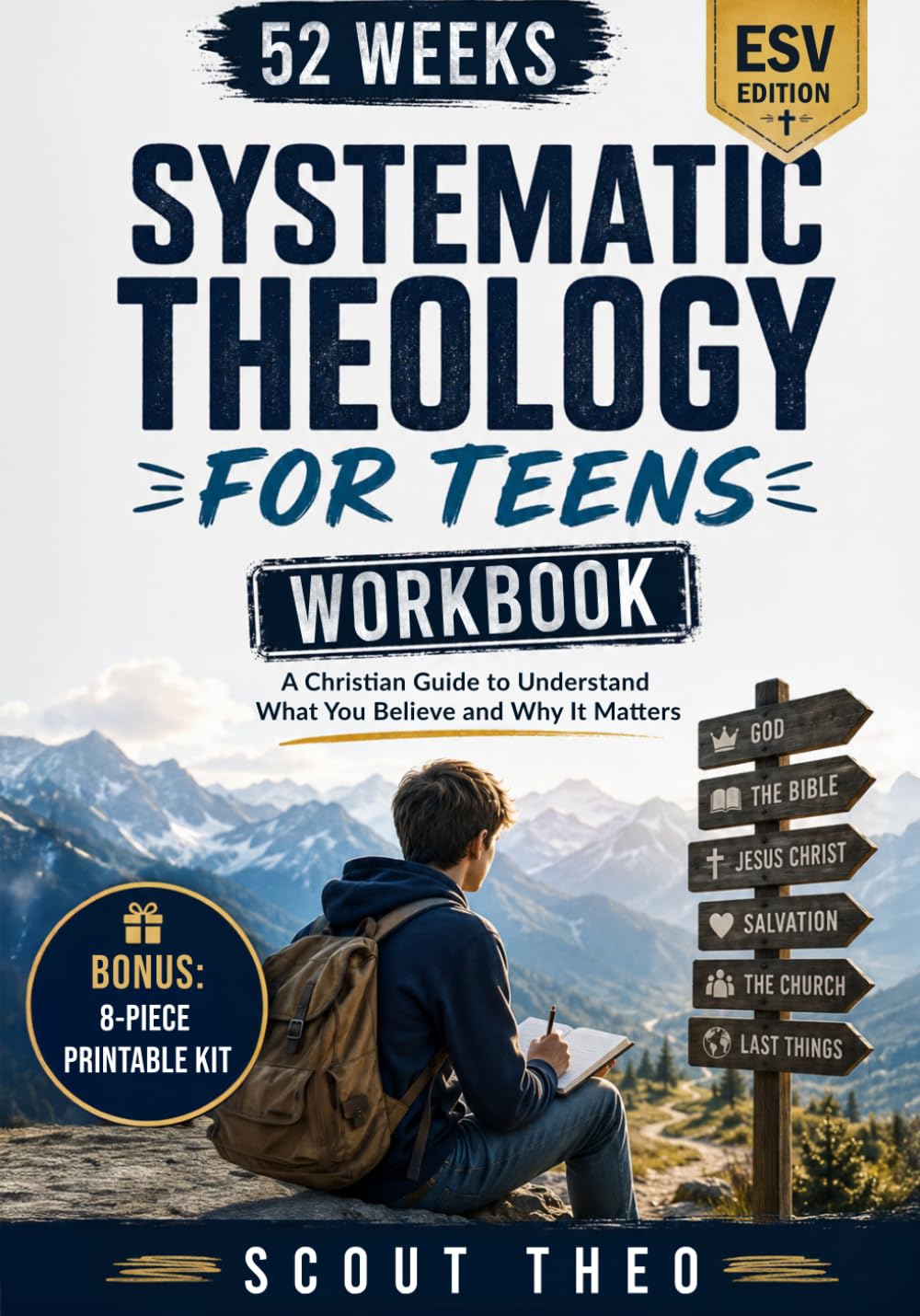 Systematic Theology for Teens: A 52-Week Christian Bible Study Workbook to Understand What You Believe and Why It Matters