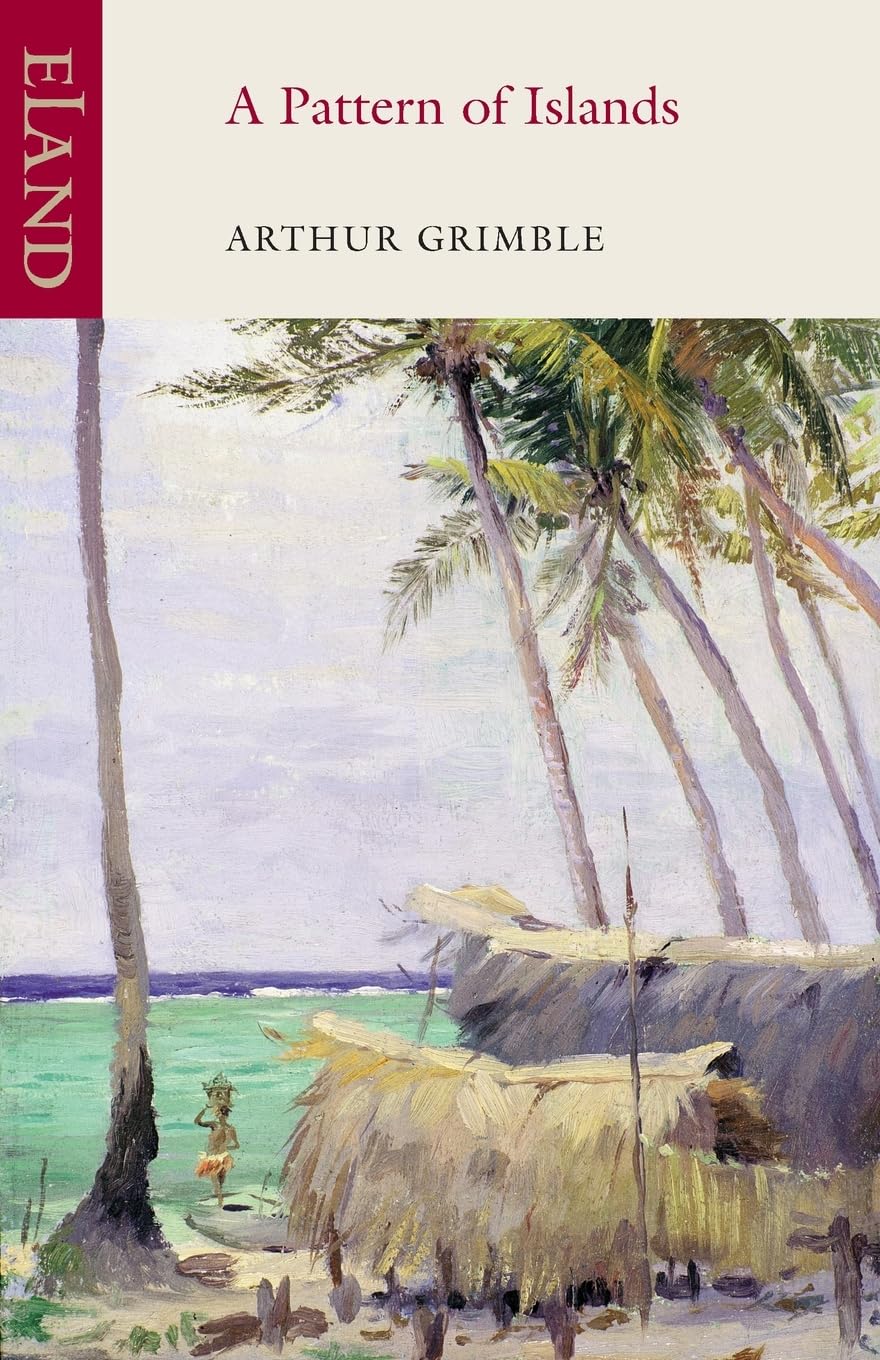 A Pattern of Islands,Sir Arthur Grimble- 9781906011451