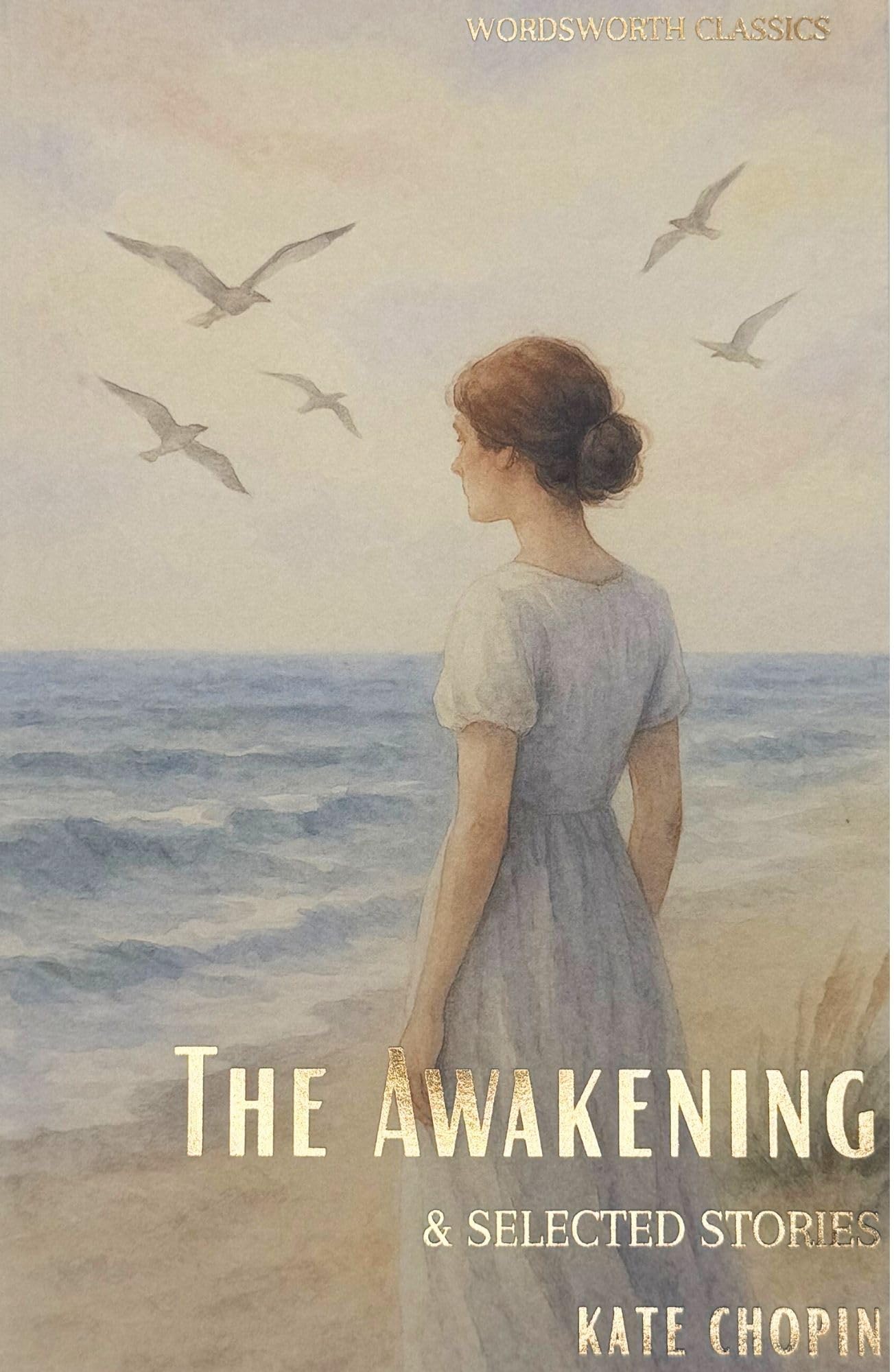 The Awakening and Selected Stories (Wordsworth Classics)
