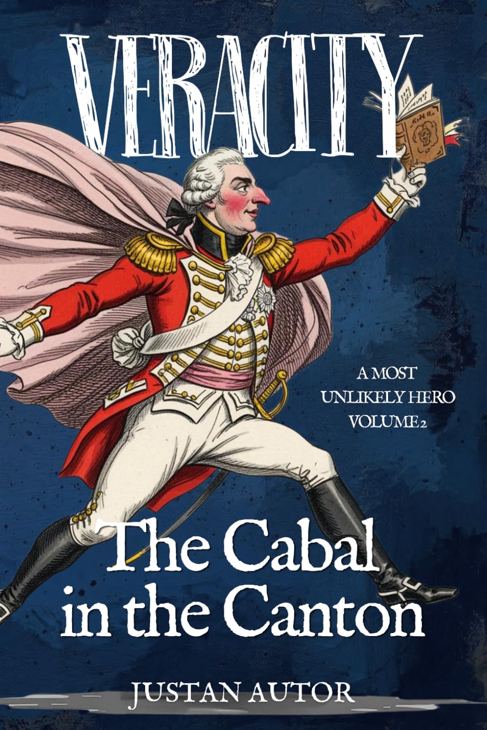 VERACITY: The Cabal in the Canton (A Most Unlikely Hero)