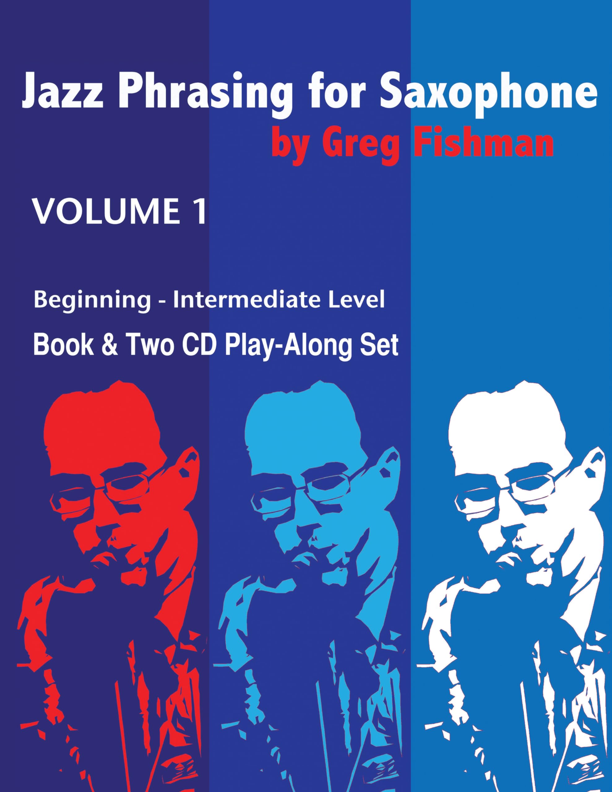 Jazz Phrasing for Saxophone Volume 1