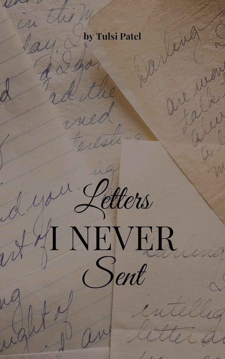 Letters I Never Sent eBook Patel, Tulsi Amazon.in Kindle Store