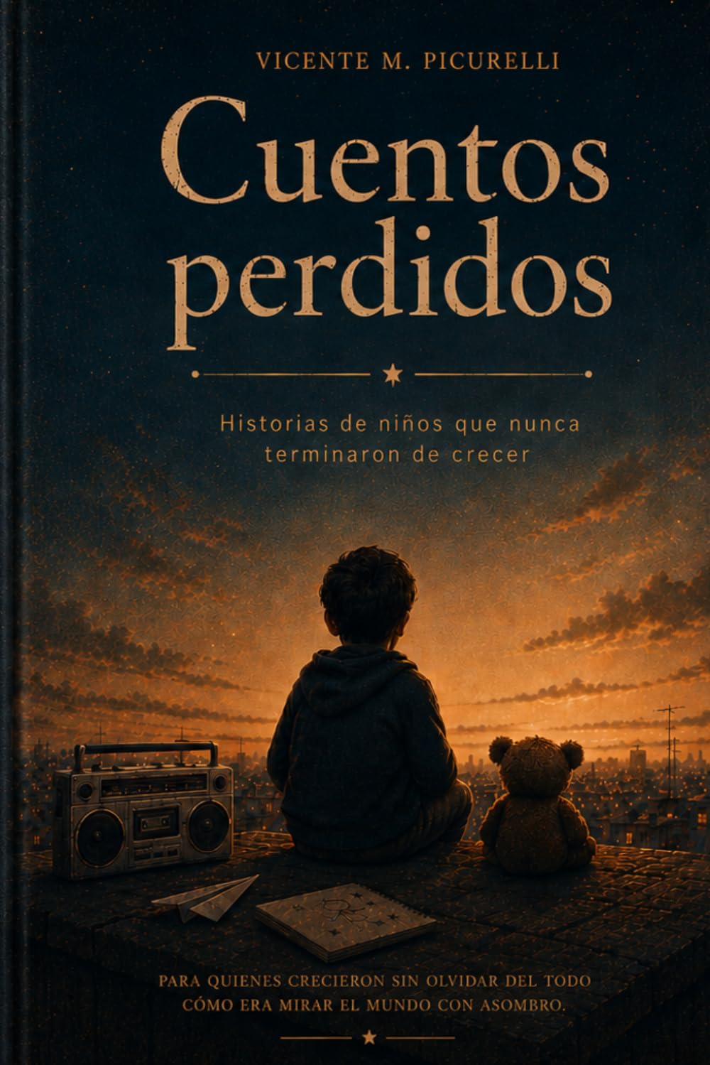 Cuentos perdidos: Historias de niños que nunca terminaron de crecer