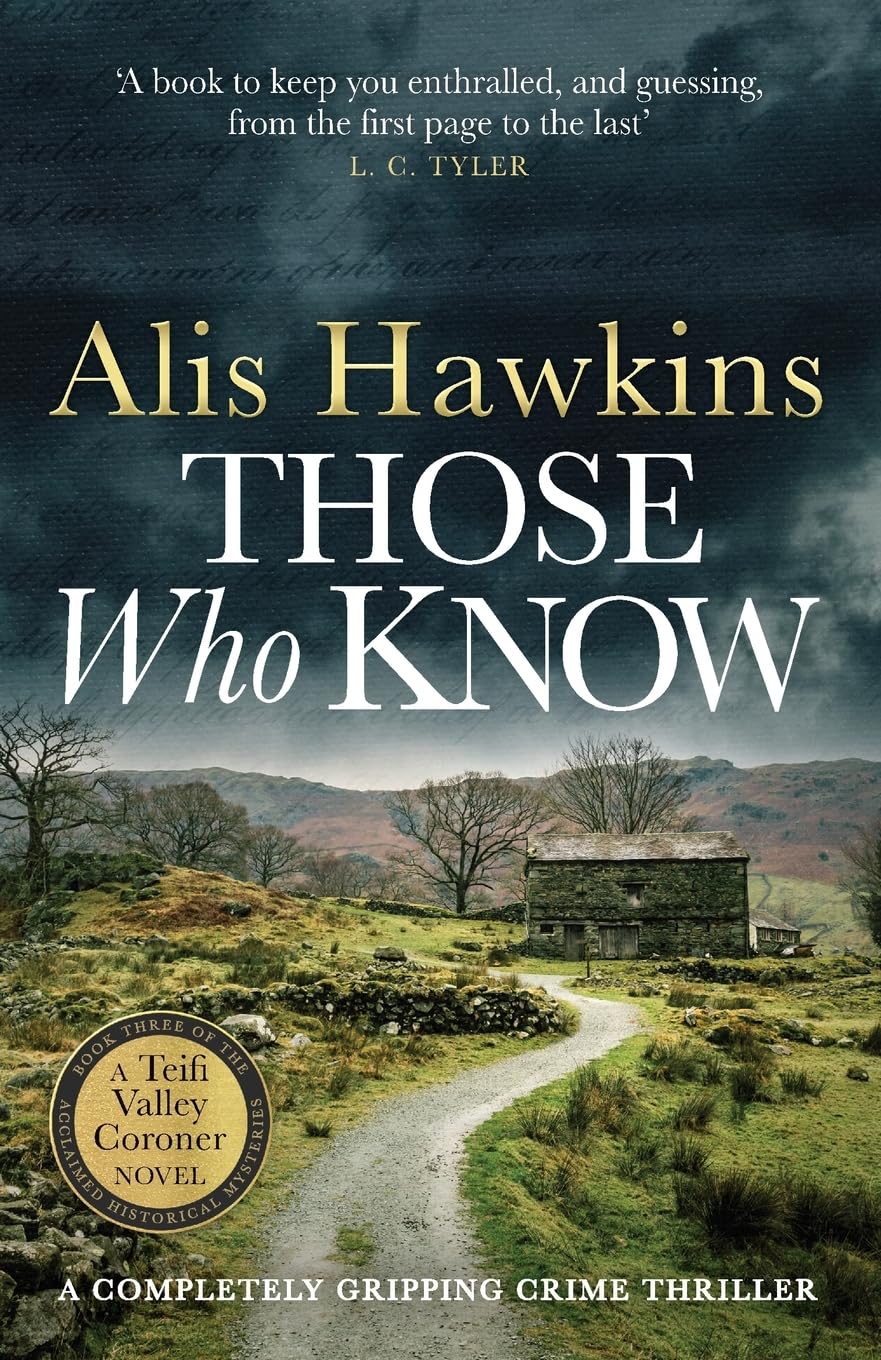 Those Who Know: 3 (The Teifi Valley Coroner Series),Alis Hawkins