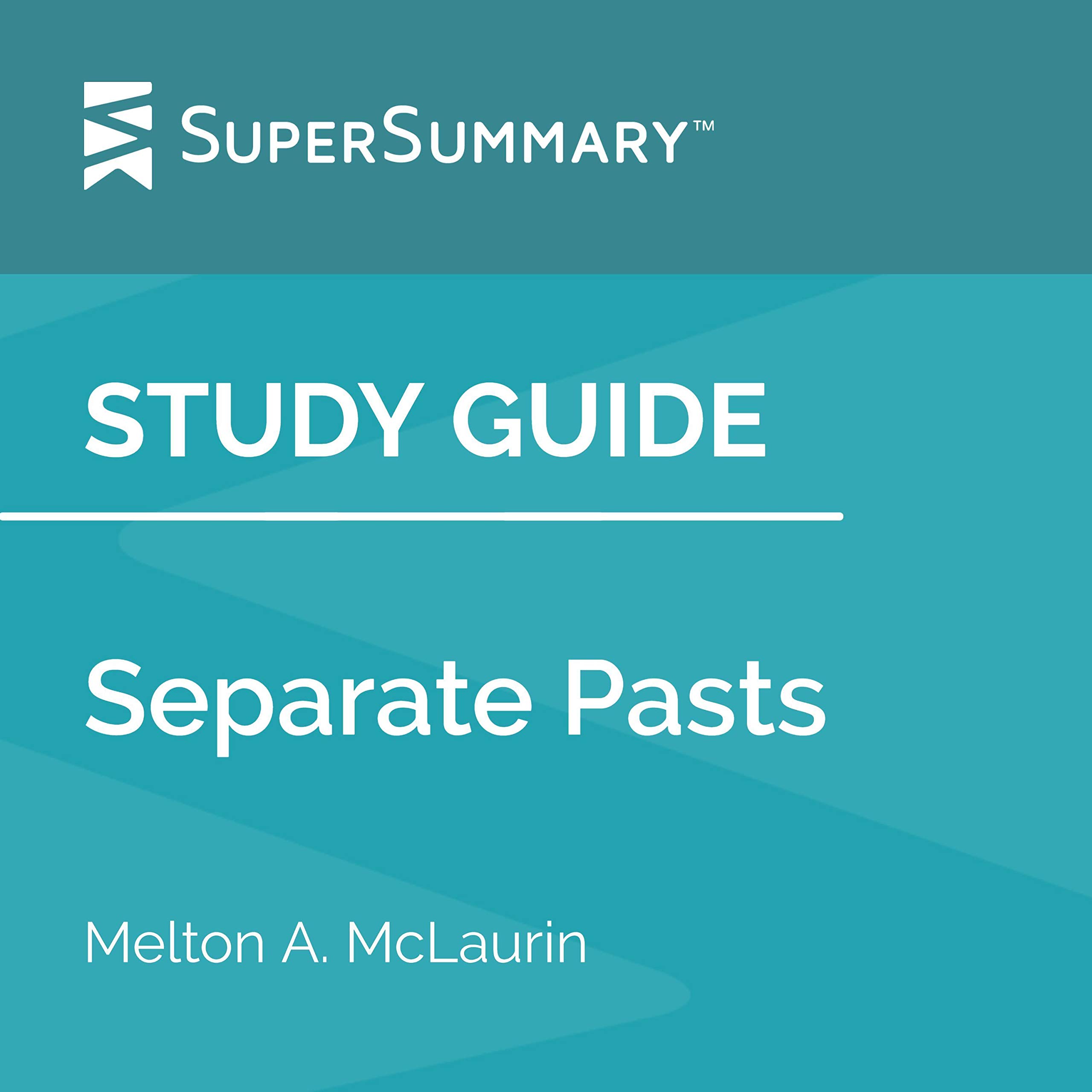 Study Guide: Separate Pasts by Melton A. McLaurin