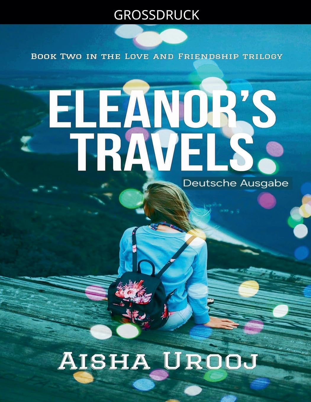 Eleanor's Travels: Deutsche Ausgabe: 2 (Liebe Und Freundschaft)