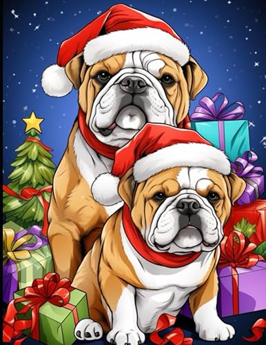 Bulldogs Crazy Christmas Coloring Book Amazing coloring book for bulldog lovers of all ages !!