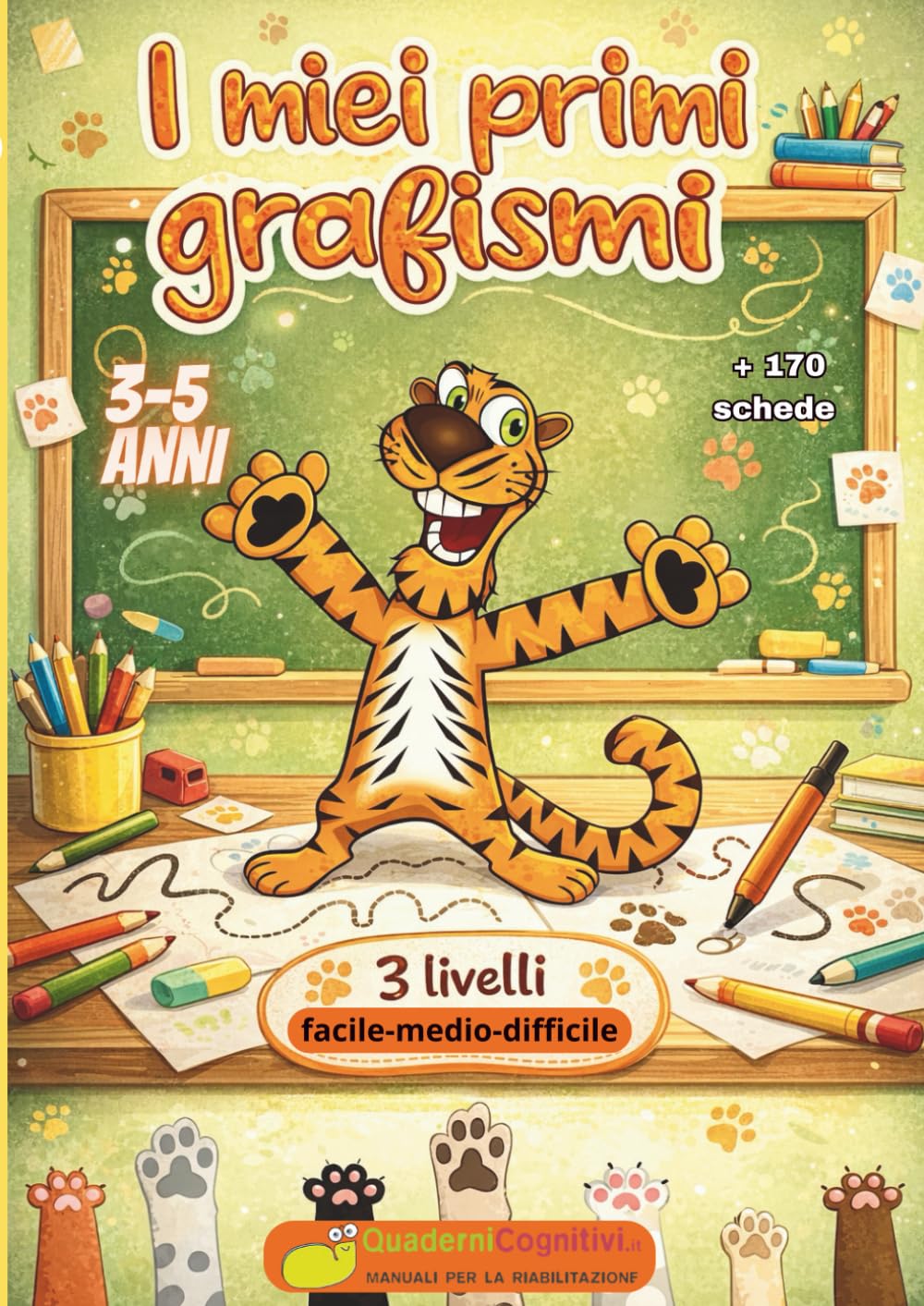 I miei primi grafismi: Grafismi e percorsi pregrafici 3-5 anni