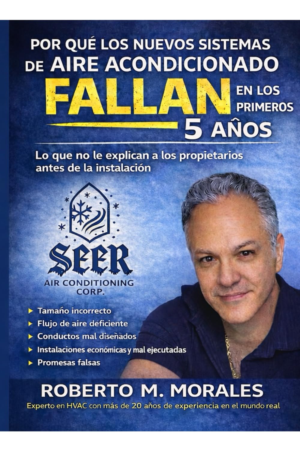 Porque los Nuevos Sistemas de Aire Acondicionado Fallan en los Primeros 5 Anos