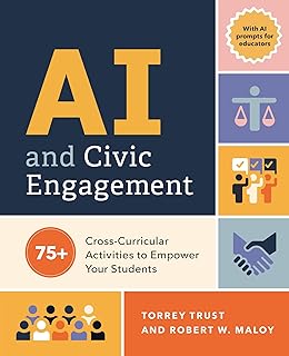 AI and Civic Engagement: 75+ Cross-Curricular Activities to Empower Your Students