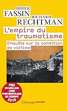Download L'empire du traumatisme. Enquête sur la condition de victime (Champs Essais t. 1007) PDF