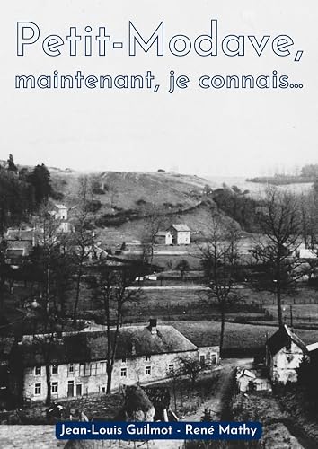 Petit-Modave, maintenant, je connais