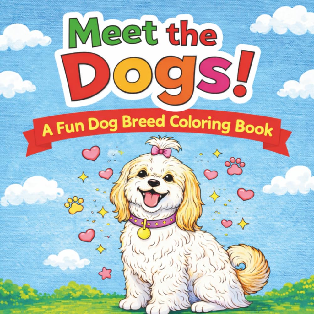 Meet the Dogs! A Fun Dog Breed Coloring Book