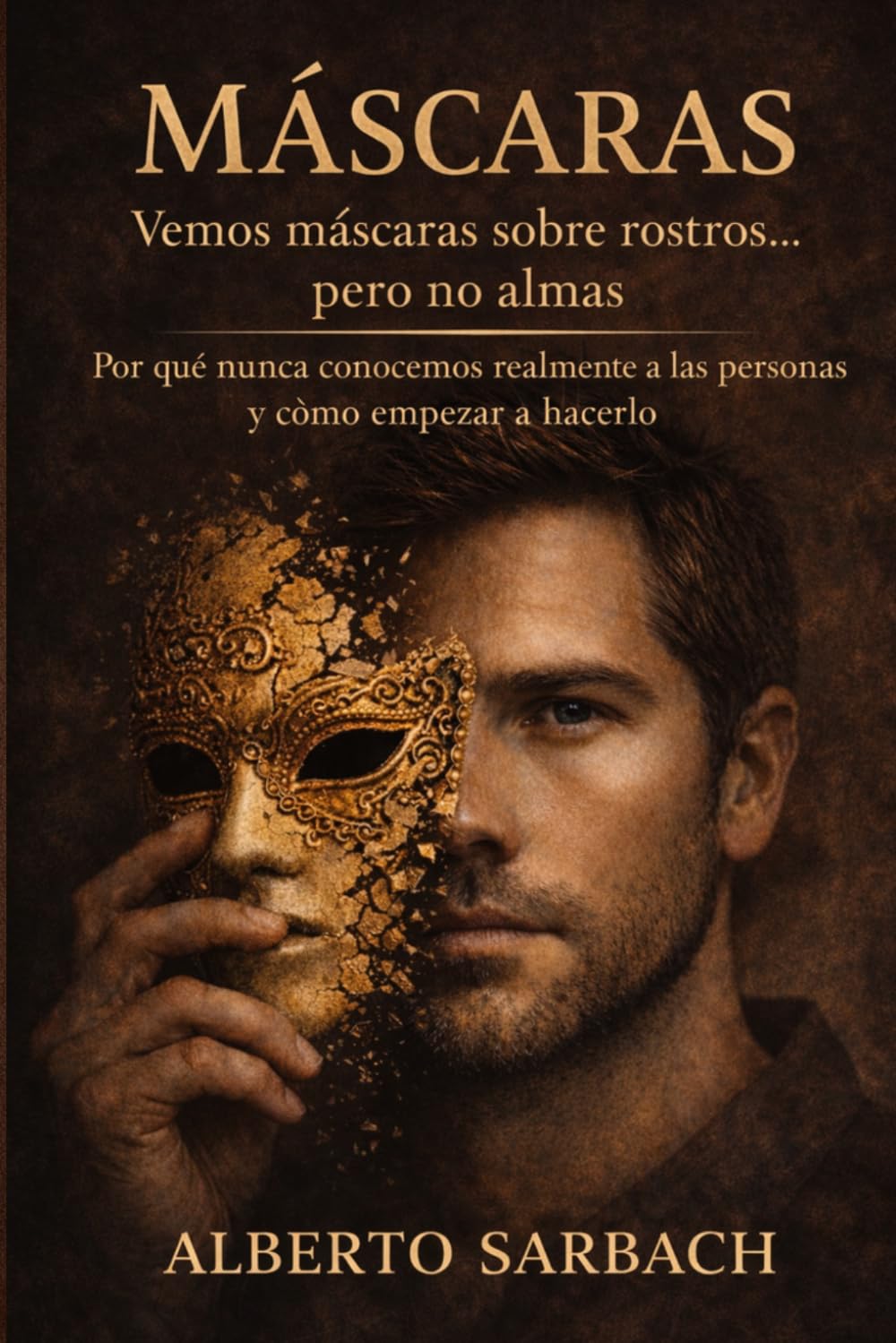 MÁSCARAS: ¿Quién eres sin ellas?