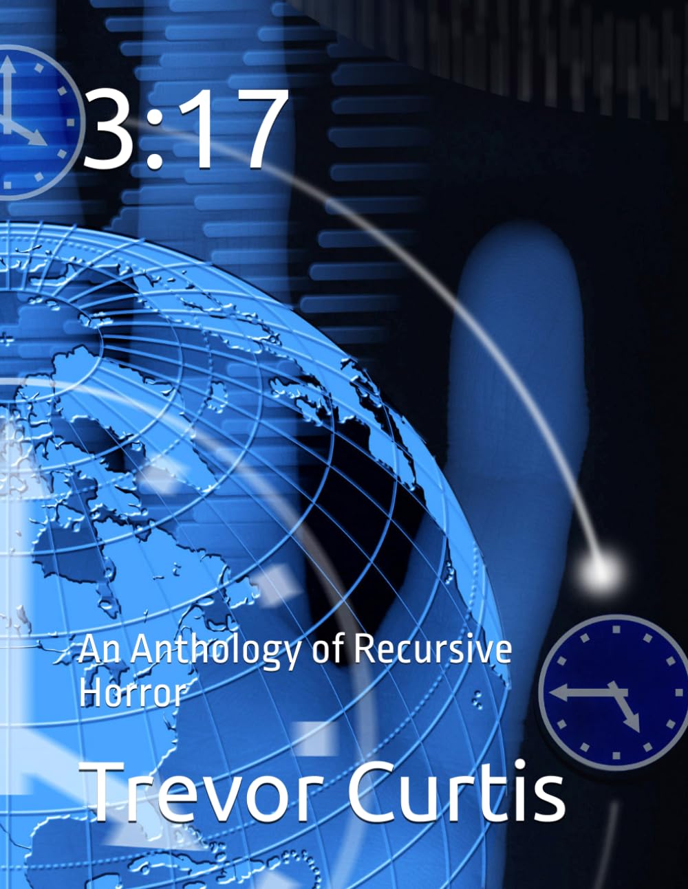 3:17: An Anthology of Recursive Horror (Stories to Keep You Up At Night)