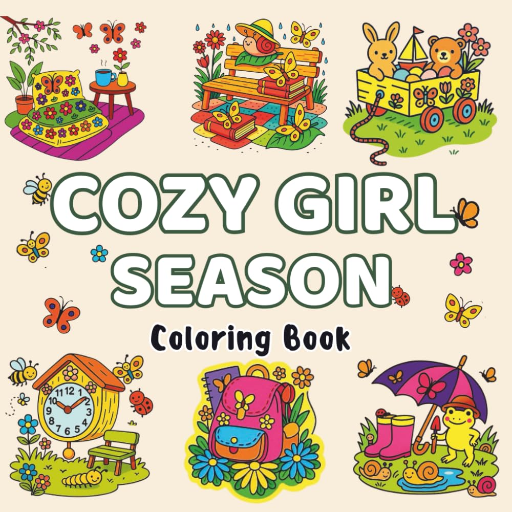 Cozy Girl Season: Bold and Easy Coloring Book for Relaxation Moments with Cute Spring Scenes, Butterflies, Flowers & Animals for Adults & Teens