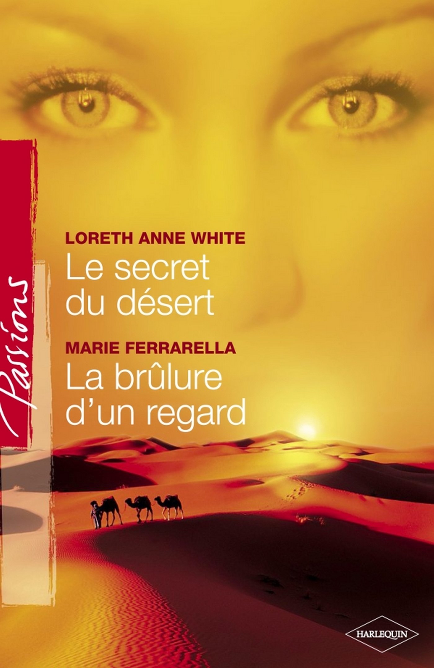 Le secret du désert - La brûlure d'un regard (Harlequin Passions)