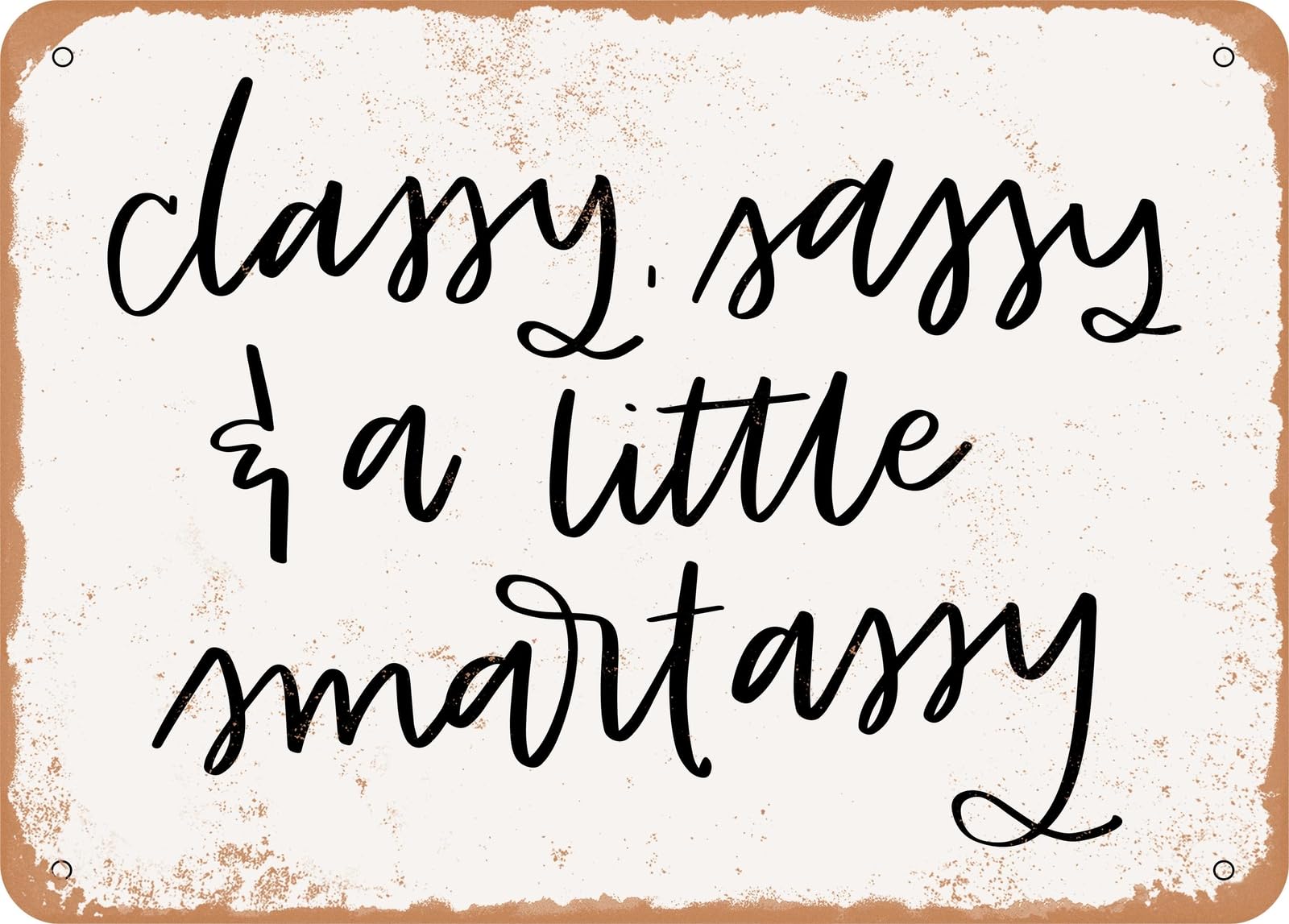 Metal Sign - Classy Sassy Smartassy - Vintage Look Sign home decor