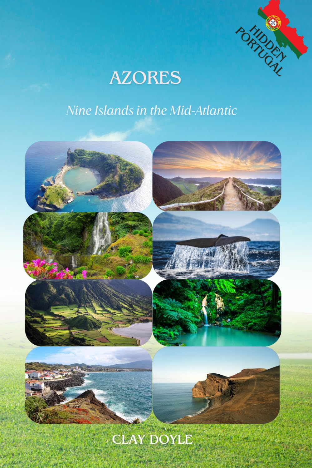AZORES: Nine Islands in the Mid-Atlantic (Hidden Portugal)