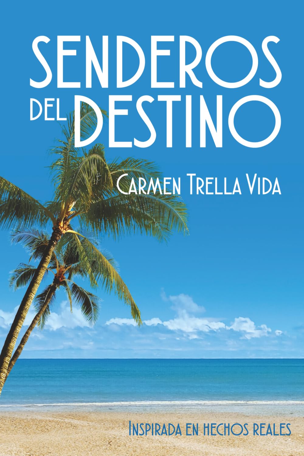 SENDEROS DEL DESTINO