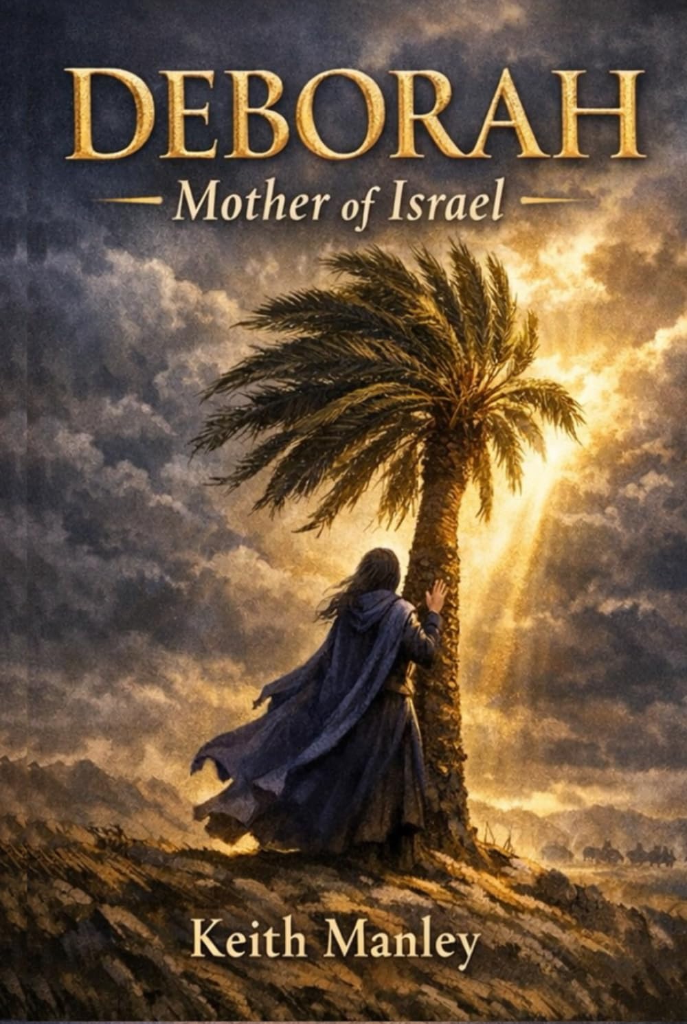Deborah: Mother of Israel (The Biographical Novel Series)