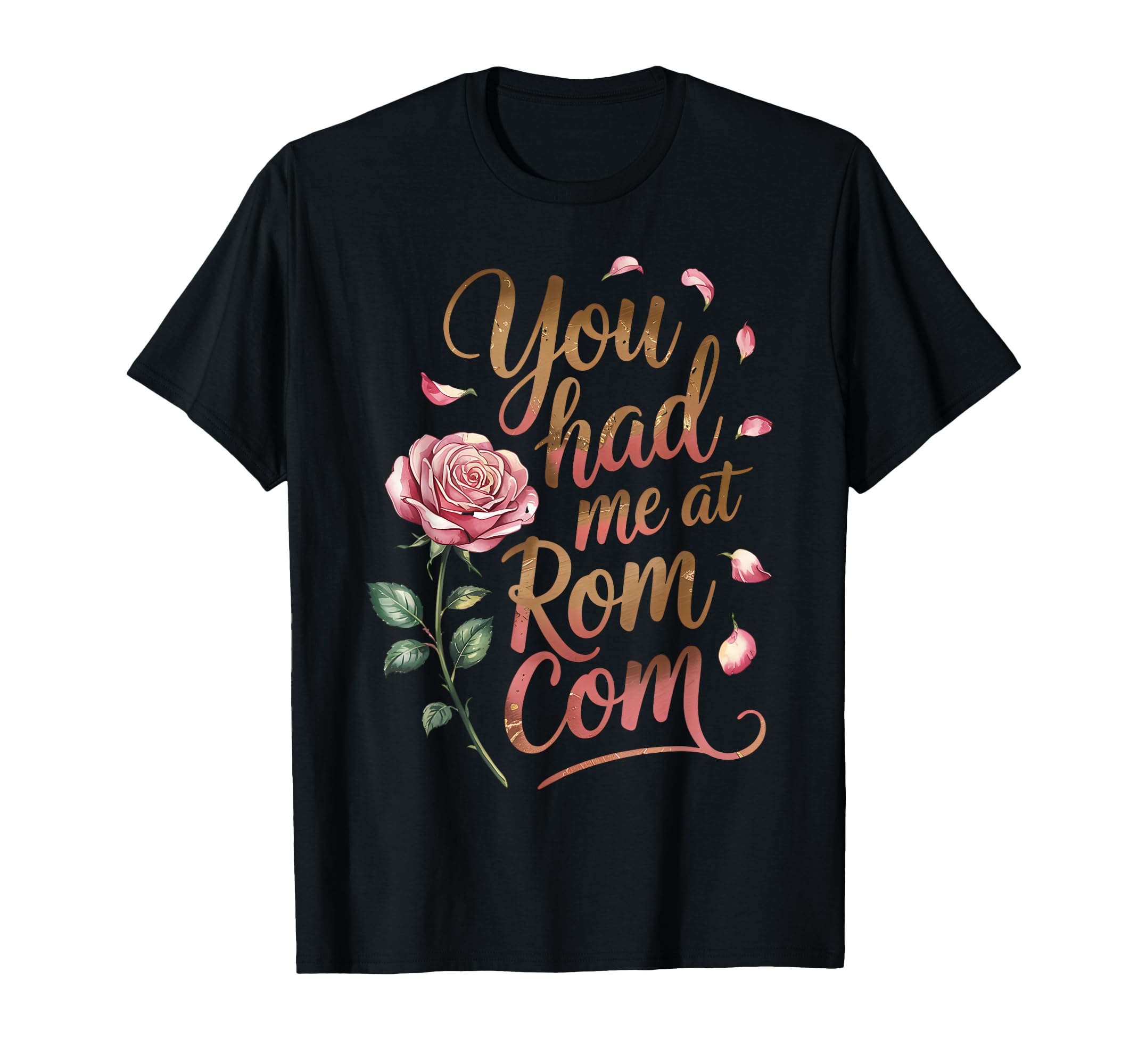 Cute ROM Coms Love Romantic Comedies Romance Funny Quote T-Shirt