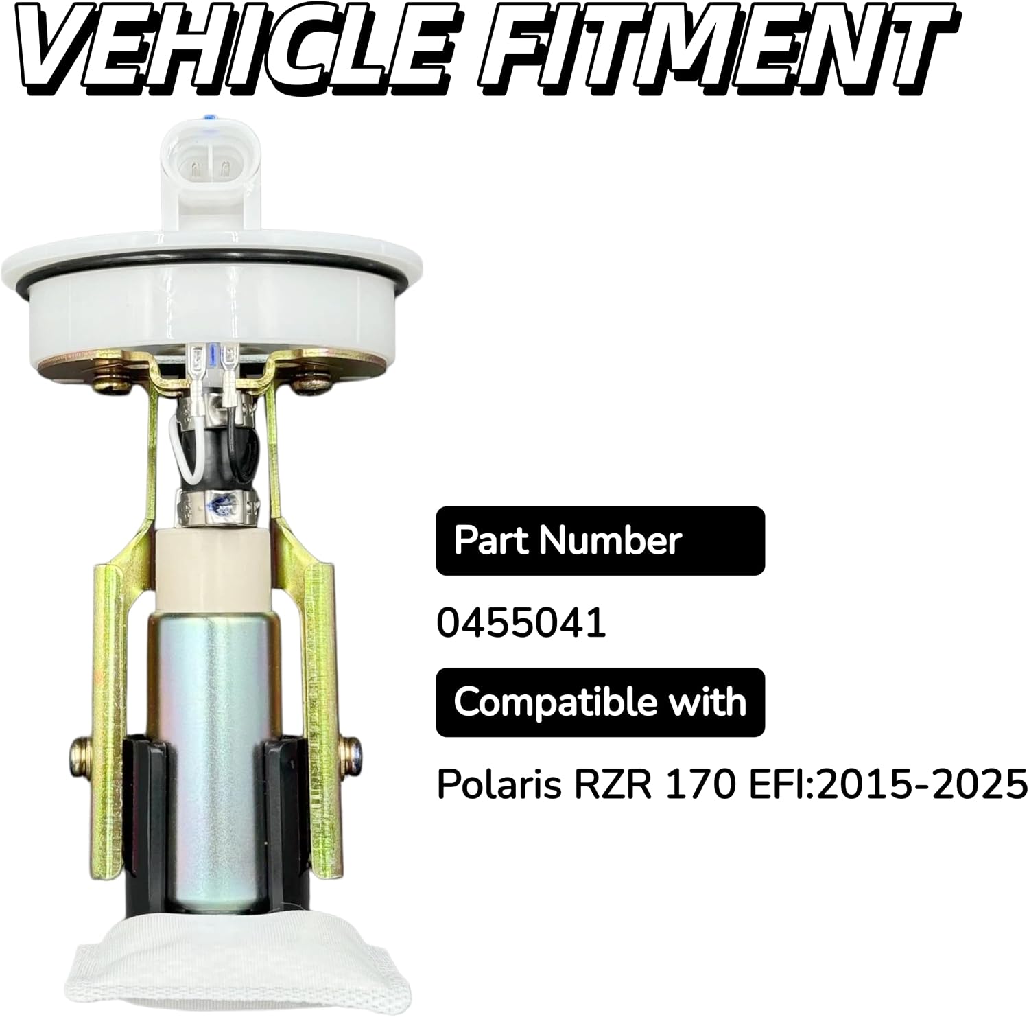 0455041 Fuel Pump Assembly for Polaris RZR 170 EFI 2015-2025 Replaces# 0455041