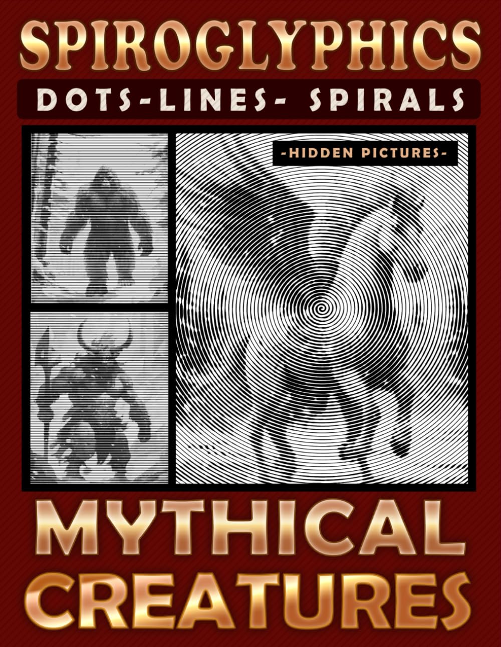 Spiroglyphics Dots Lines Spirals Mythical Creatures: A One-Color Coloring Book for You to Bring Enchanting Characters to Life, Great for Relaxation