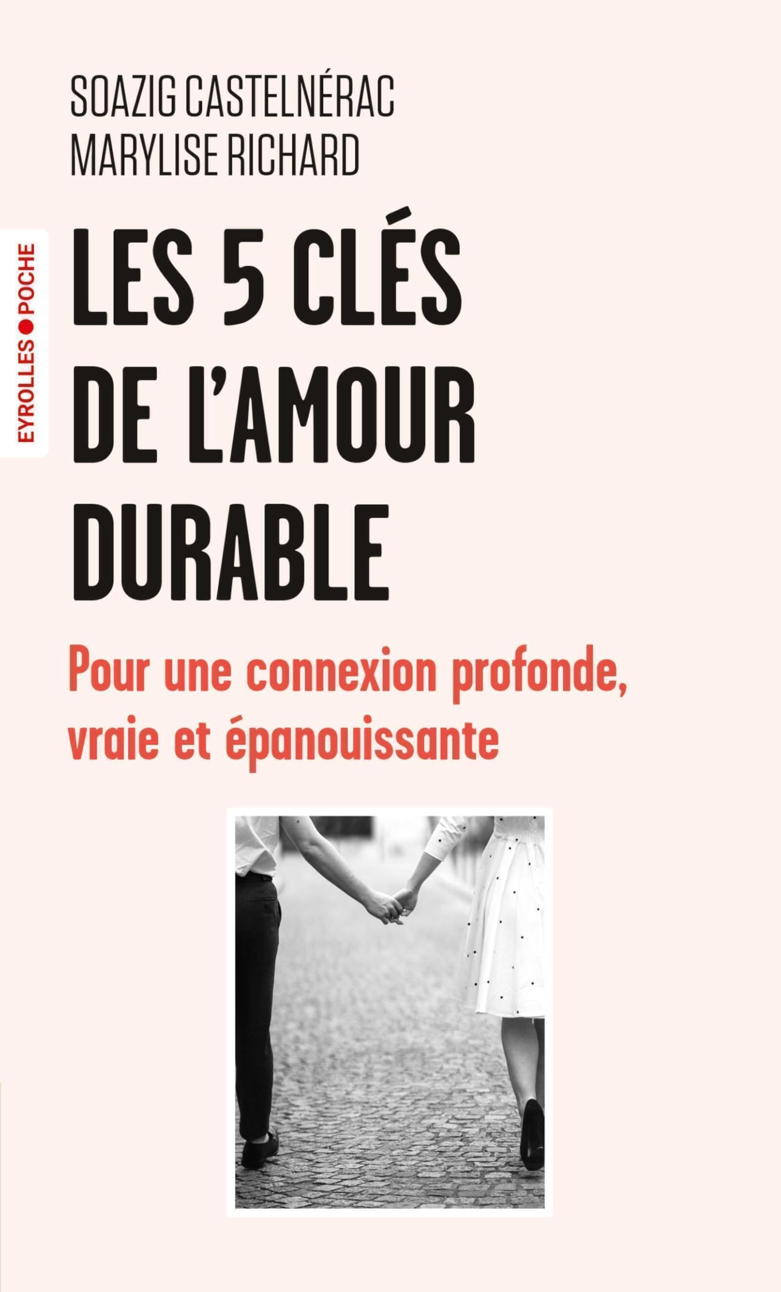 Les 5 clés de l'amour durable: Pour une connexion profonde, vraie et épanouissante
