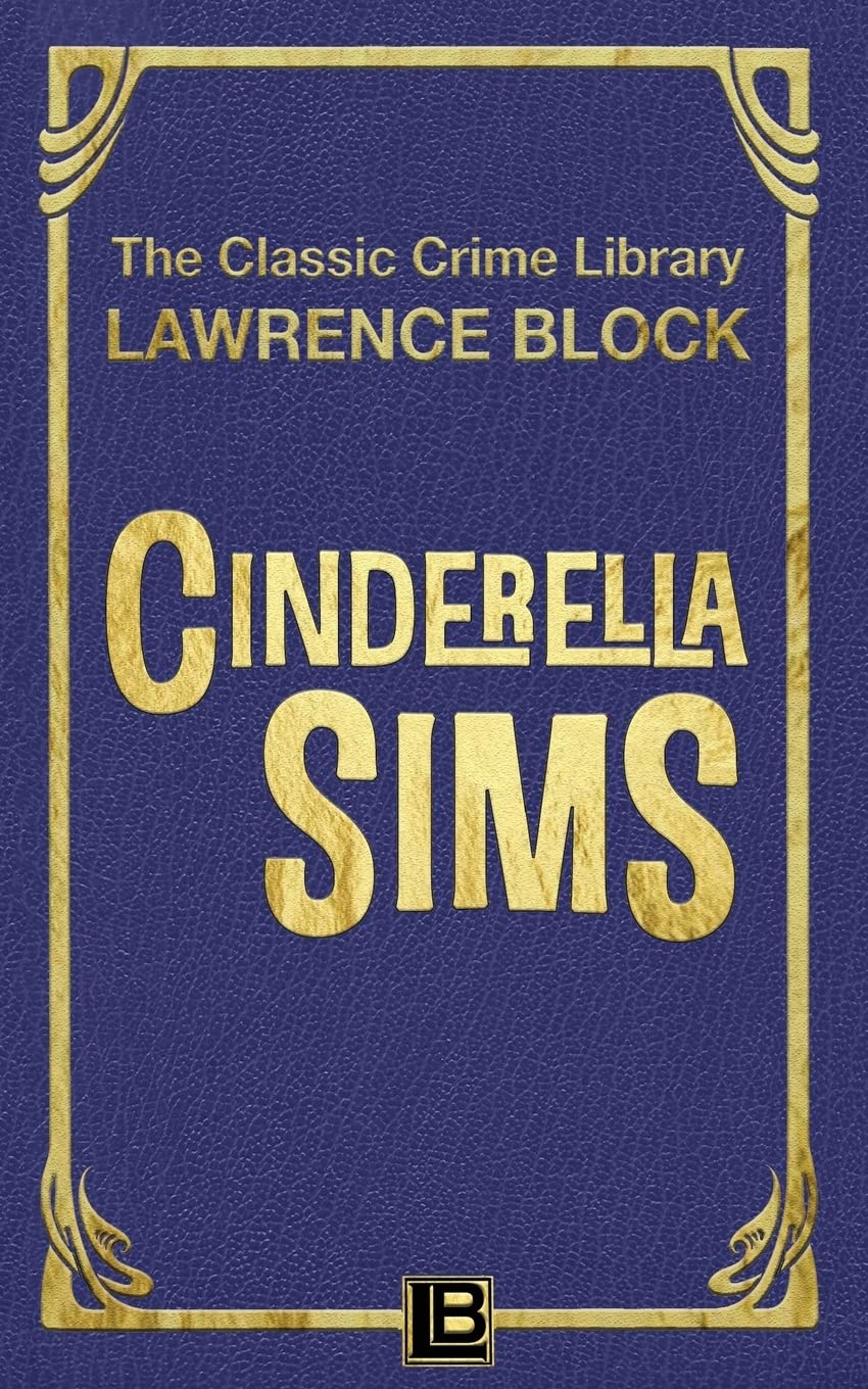 Cinderella Sims: Volume 14 (The Classic Crime Library)