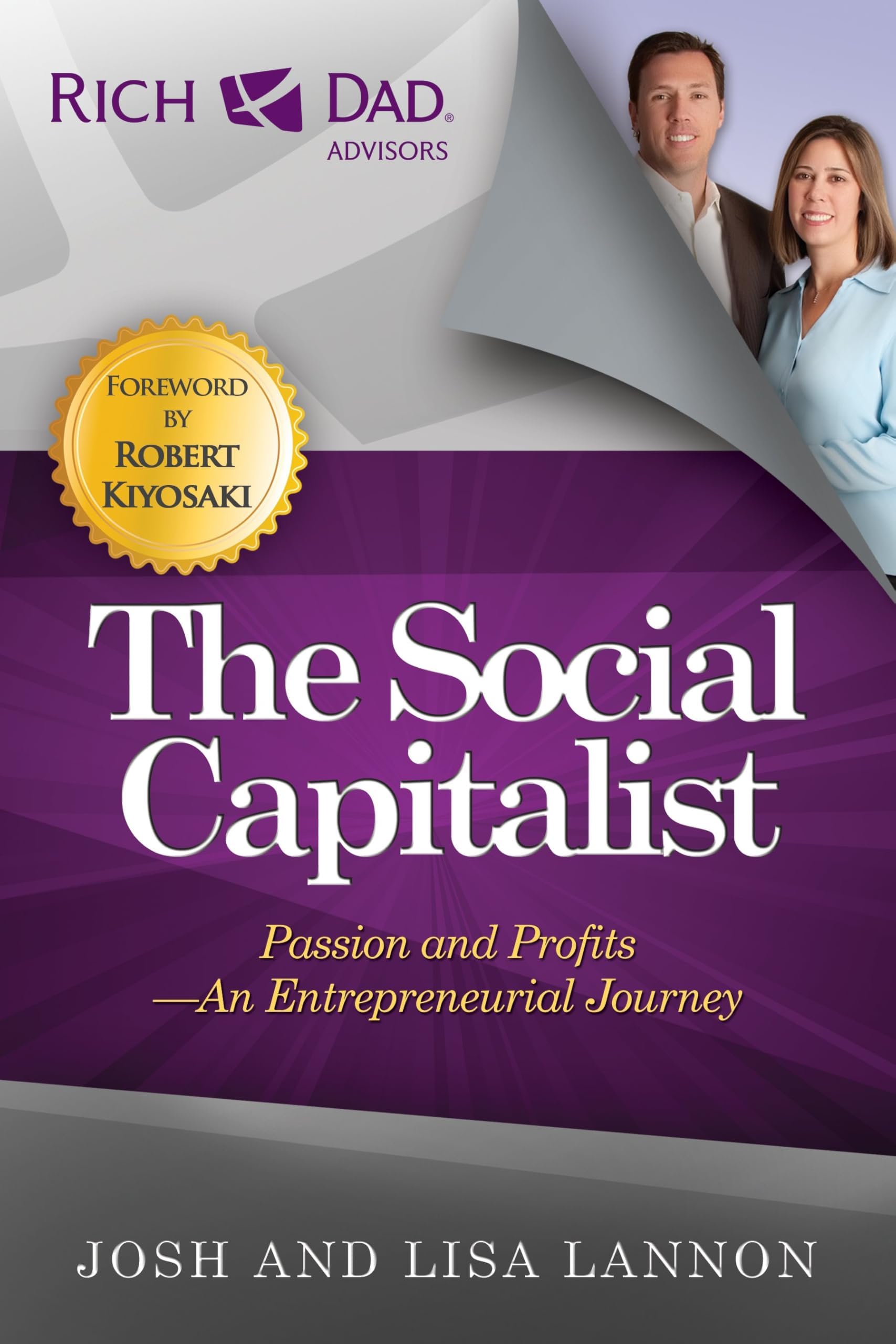 The Social Capitalist: Passion and Profits - An Entrepreneurial Journey (Rich Dad Advisors)